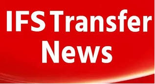 IFS Officers Transferred