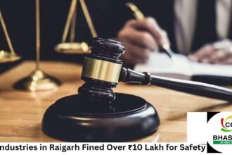 Raigarh Industrial Safety Penalty